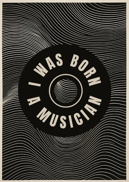 I Was Born a Musician