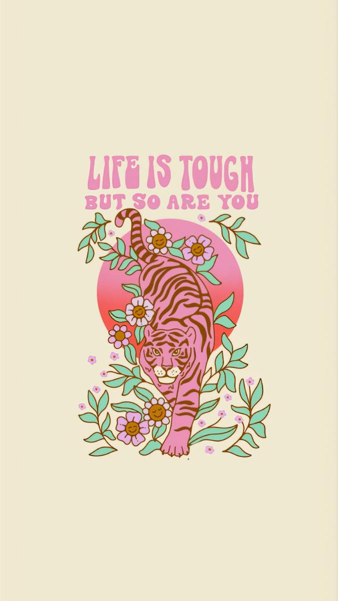 Life Is Tough Tiger