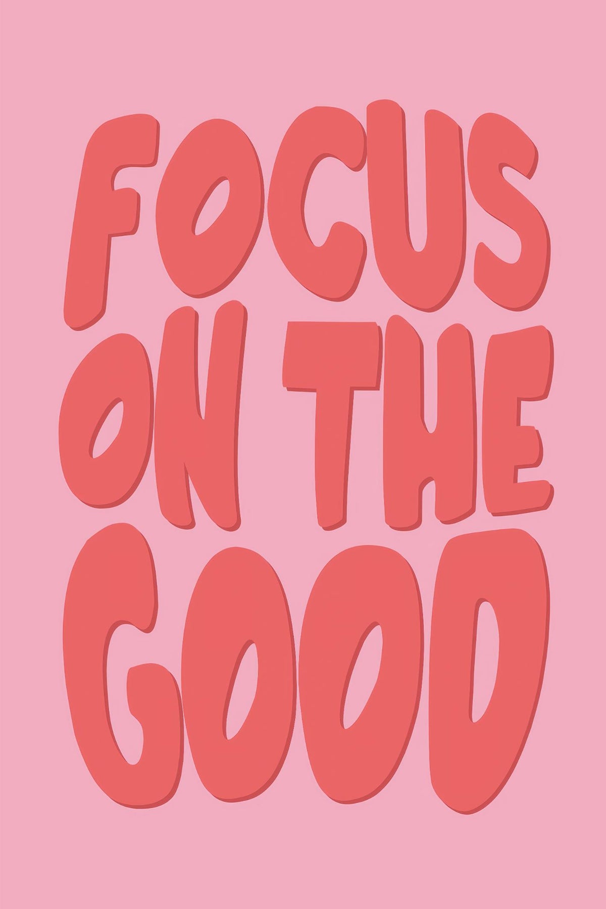 Focus on the Good
