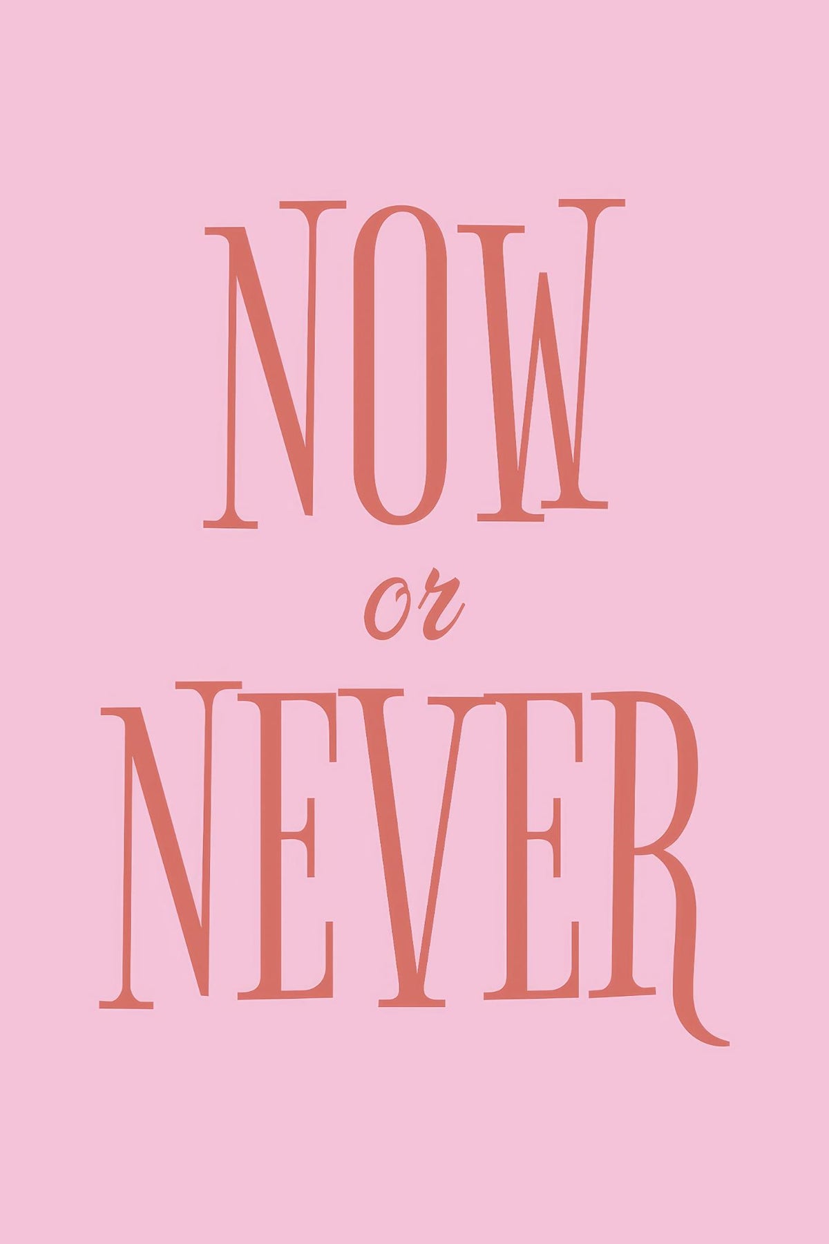 Now or Never
