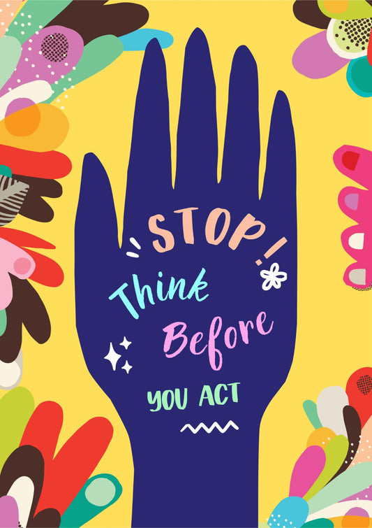 Stop, Think Before You Act