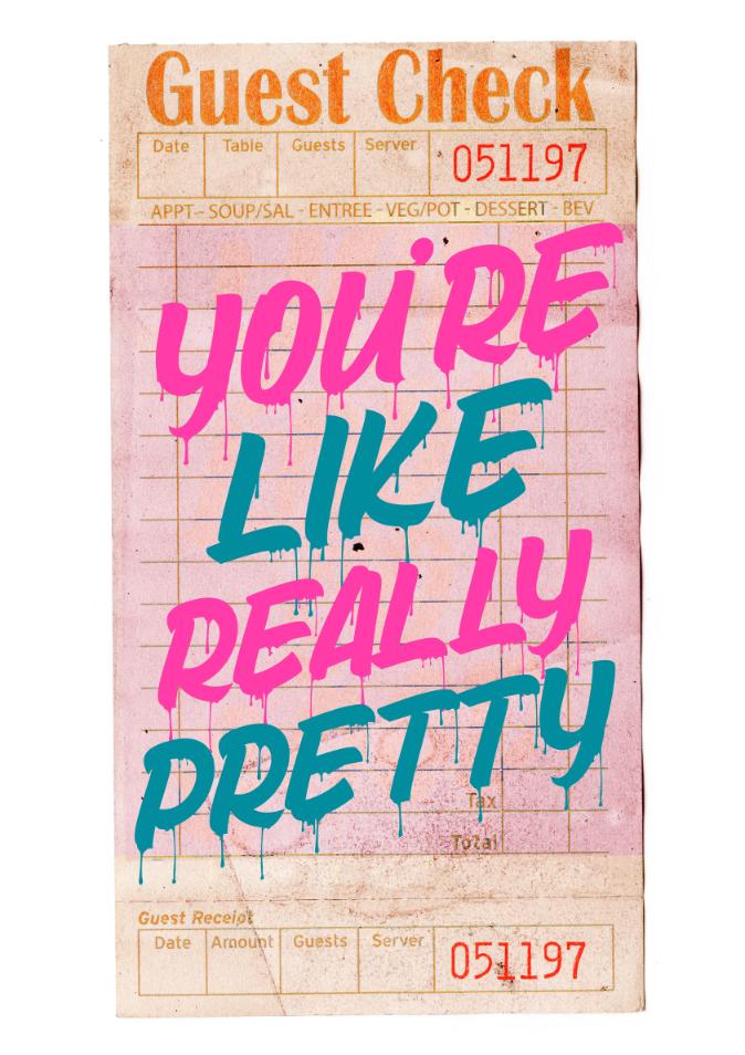 You're Like Really Pretty