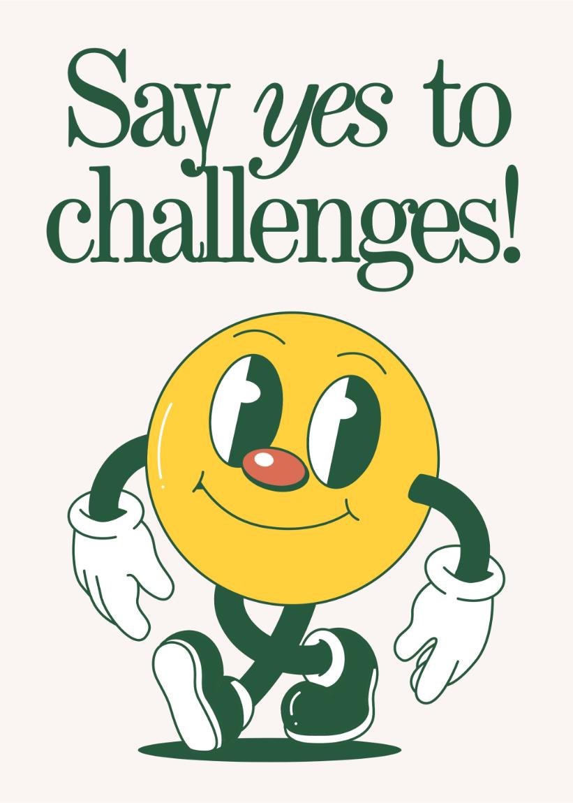 Say Yes to Challenges