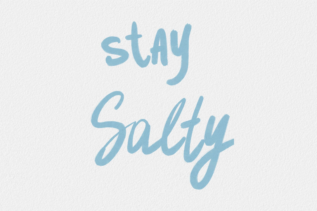 Stay Salty